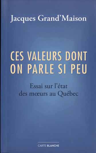 Pensées d'un fils de la Révolution tranquille inspirées par le décès de Jacques Grand’Maison Pensées d'un fils de la Révolution tranquille inspirées par le décès de Jacques Grand’Maison