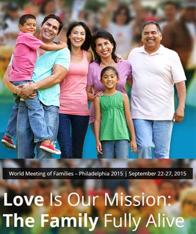 Slogan de la VIIIe Rencontre internationale des familles à Philadelphie : "L'amour est notre mission : la famille pleinement vivante"